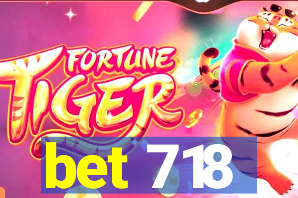 bet 718